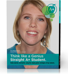 Think Like a Genius Straight A+ Student